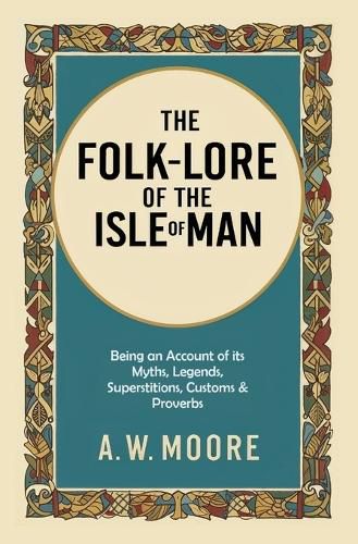 Cover image for The Folk-Lore of the Isle of Man