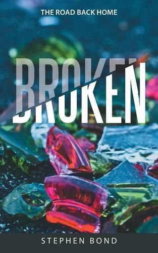 Cover image for Broken: The Road Back Home