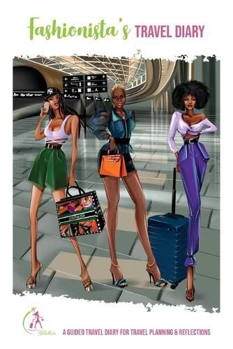 Cover image for Fashionista's Travel Diary: A Guided Travel Diary for Travel Planning & Reflections