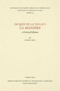 Cover image for Jacques de la Taille's La Maniere: A Critical Edition