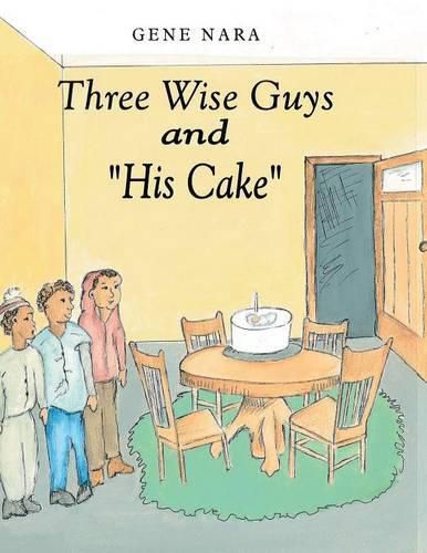 Cover image for Three Wise Guys and His Cake