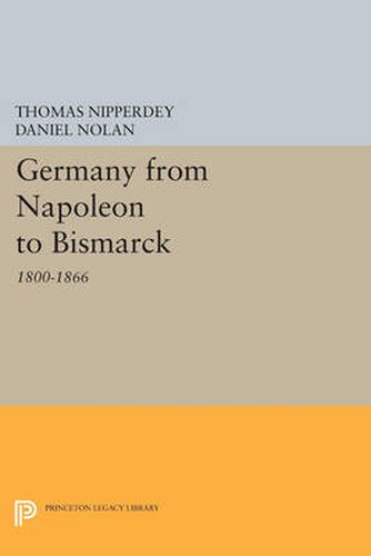 Cover image for Germany from Napoleon to Bismarck: 1800-1866