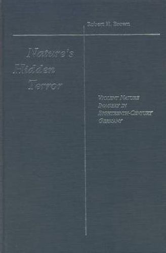 Cover image for Nature's Hidden Terror: Violent Nature Imagery in 18th-Century Literature