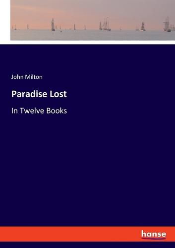 Cover image for Paradise Lost: In Twelve Books