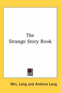 Cover image for The Strange Story Book