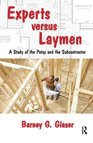 Cover image for Experts Versus Laymen: A Study of the Patsy and the Subcontractor