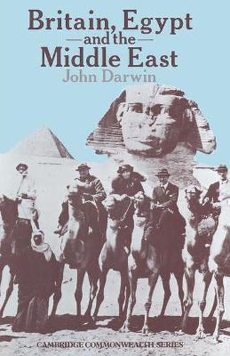 Cover image for Britain, Egypt and the Middle East: Imperial policy in the aftermath of war 1918-1922