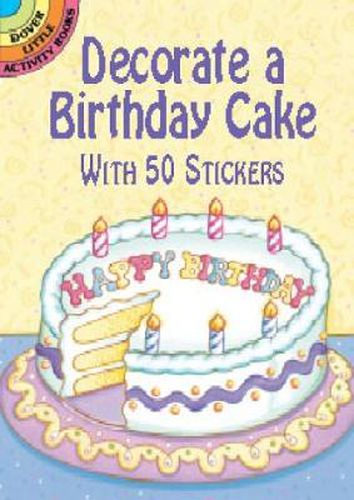 Cover image for Decorate a Birthday Cake: With 50 Stickers