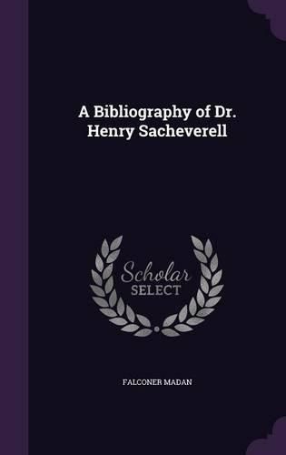 A Bibliography of Dr. Henry Sacheverell