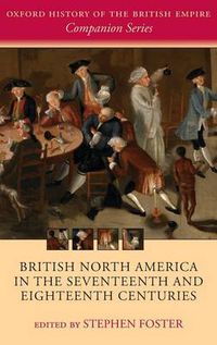 Cover image for British North America in the Seventeenth and Eighteenth Centuries