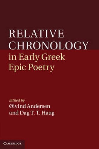 Relative Chronology in Early Greek Epic Poetry, (9780521194976 ...