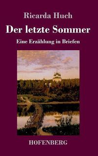 Cover image for Der letzte Sommer: Eine Erzahlung in Briefen