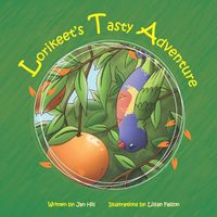 Cover image for Lorikeet's Tasty Adventure