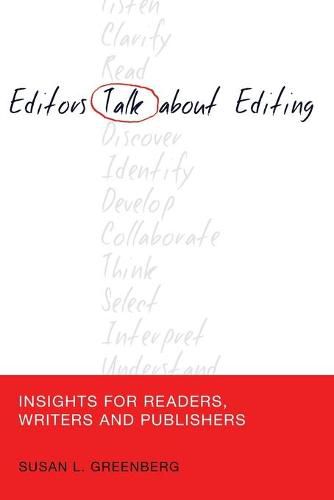 Cover image for Editors Talk about Editing: Insights for Readers, Writers and Publishers