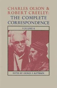 Cover image for Charles Olson & Robert Creeley: The Complete Correspondence: Volume 6