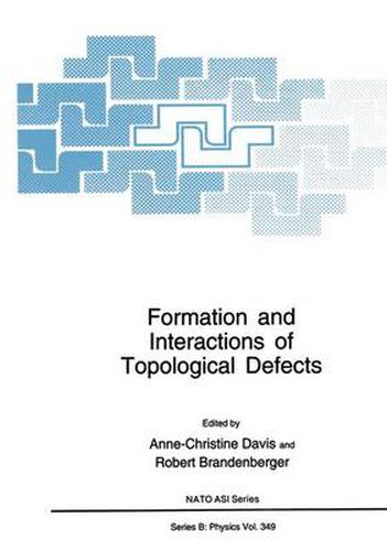 Formation and Interactions of Topological Defects: Proceedings of a NATO ASI Held in Cambridge, England, August 21-September 3, 1994