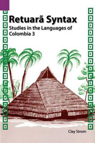 Cover image for Retuara Syntax: Studies in the Languages of Colombia 3