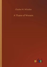 Cover image for A Thane of Wessex