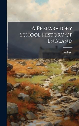 Cover image for A Preparatory School History Of England
