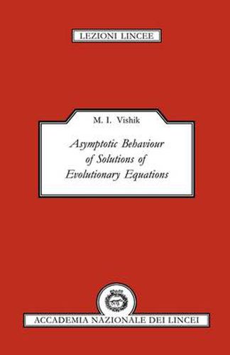 Cover image for Asymptotic Behaviour of Solutions of Evolutionary Equations