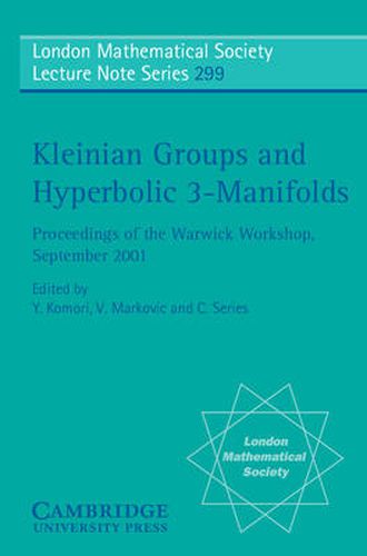 Cover image for Kleinian Groups and Hyperbolic 3-Manifolds: Proceedings of the Warwick Workshop, September 11-14, 2001