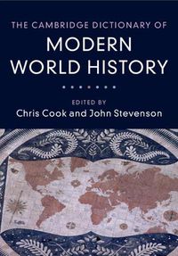 Cover image for The Cambridge Dictionary of Modern World History