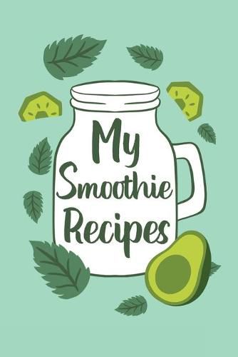 Cover image for My Smoothie Recipes