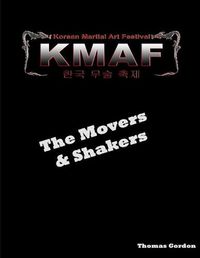 Cover image for Movers & Shakers of the Korean Martial Art Festival