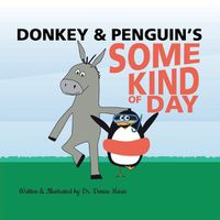Cover image for Donkey and Penguin's Some Kind of Day