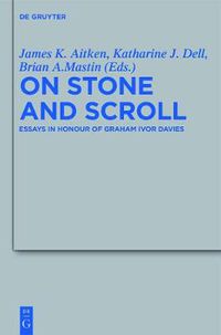 Cover image for On Stone and Scroll: Essays in Honour of Graham Ivor Davies