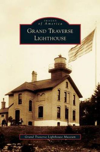 Cover image for Grand Traverse Lighthouse