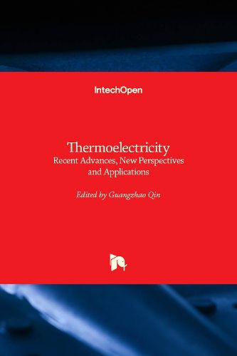 Cover image for Thermoelectricity: Recent Advances, New Perspectives and Applications