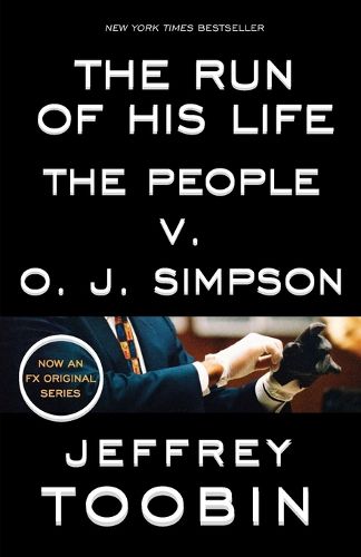 Cover image for The Run of His Life: The People v. O. J. Simpson