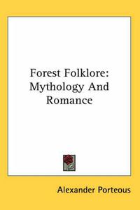 Cover image for Forest Folklore: Mythology and Romance