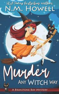 Cover image for Murder Any Witch Way: A Brimstone Bay Paranormal Cozy Mystery