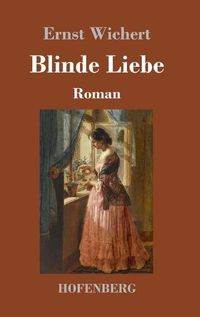 Cover image for Blinde Liebe: Roman