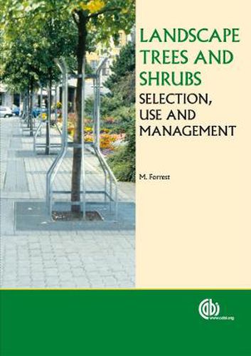 Cover image for Landscape Trees and Shrubs: Selection, Use and Management