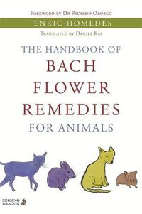 Cover image for The Handbook of Bach Flower Remedies for Animals