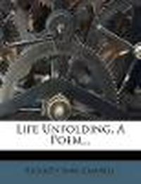 Cover image for Life Unfolding, a Poem...