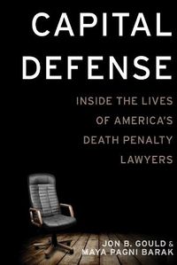 Cover image for Capital Defense: Inside the Lives of America's Death Penalty Lawyers