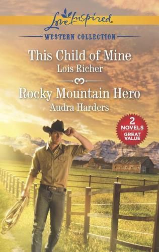 Cover image for This Child of Mine and Rocky Mountain Hero