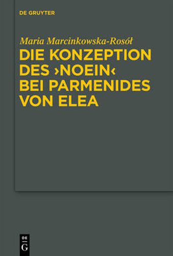 Cover image for Die Konzeption Des Noein Bei Parmenides Von Elea