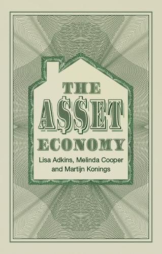 The Asset Economy, Property Ownership and the New Logic of Inequality