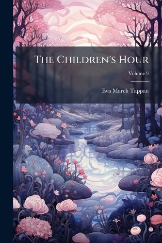 Cover image for The Children's Hour; Volume 9