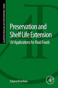 Cover image for Preservation and Shelf Life Extension: UV Applications for Fluid Foods