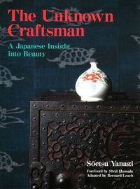 Cover image for Unknown Craftsman, The: A Japanese Insight Into Beauty