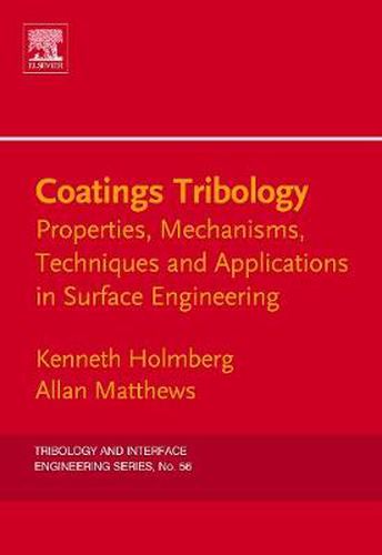 Cover image for Coatings Tribology: Properties, Mechanisms, Techniques and Applications in Surface Engineering