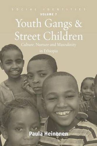 Cover image for Youth Gangs and Street Children: Culture, Nurture and Masculinity in Ethiopia