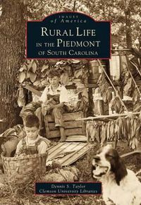 Cover image for Rural Life in the Piedmont of South Carolina