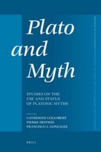 Cover image for Plato and Myth: Studies on the Use and Status of Platonic Myths